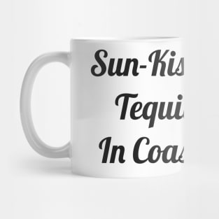 Sun-Kissed Days, Tequila Shots In Coastal Ways Mug